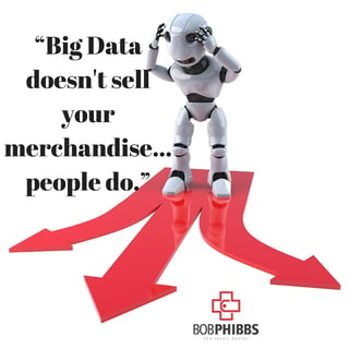 Big data doesn't sell merchandise retailers
