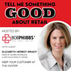 Retail Podcast 706: Elizabeth Herbst-Brady Keep Your Customer At The Center