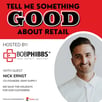Retail Podcast 602: Nick Ernst We Save The Holidays For Our Customers
