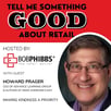 Retail Podcast 701: Howard Prager Making Kindness a Priority