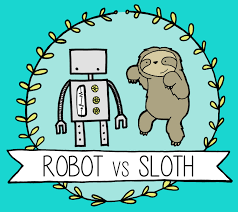 Robot Vs Sloth