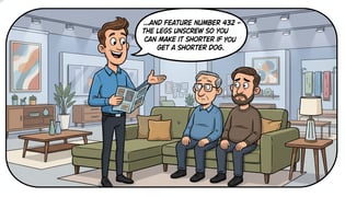 Furniture salesperson giving too many features