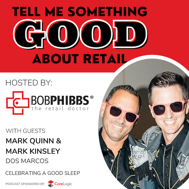 Retail Podcast 611: Mark Kinsley and Mark Quinn Celebrate a Good Sleep