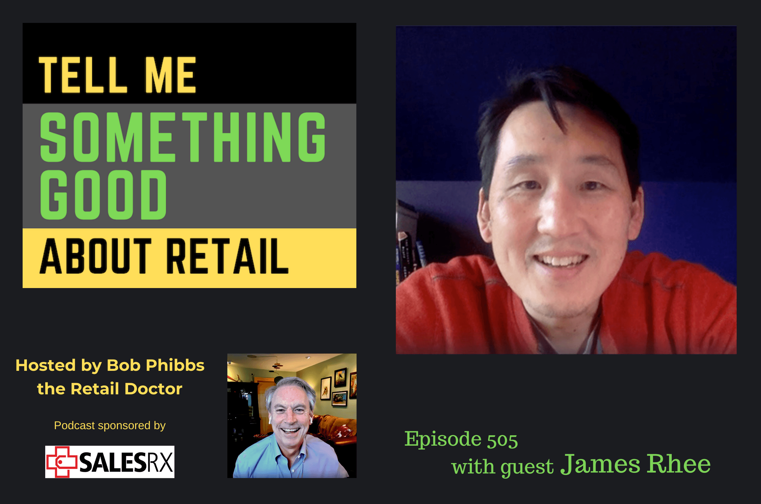 James Rhee podcast with Bob Phibbs the Retail Doctor