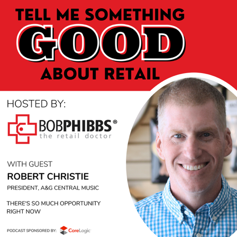 Retail Podcast 606: Robert Christie Providing Opportunity In Retail